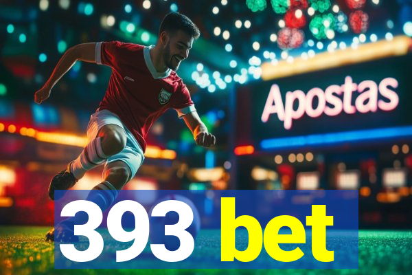 393 bet